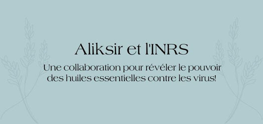 Aliksir et l'INRS : Une collaboration pour révéler le pouvoir des huiles essentielles contre les virus !